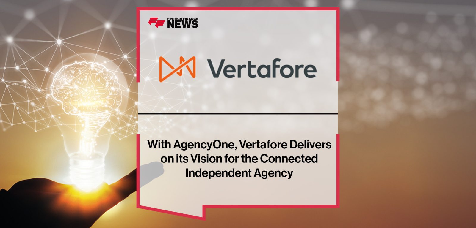 With AgencyOne, Vertafore Delivers on its Vision for the Connected Independent Agency||