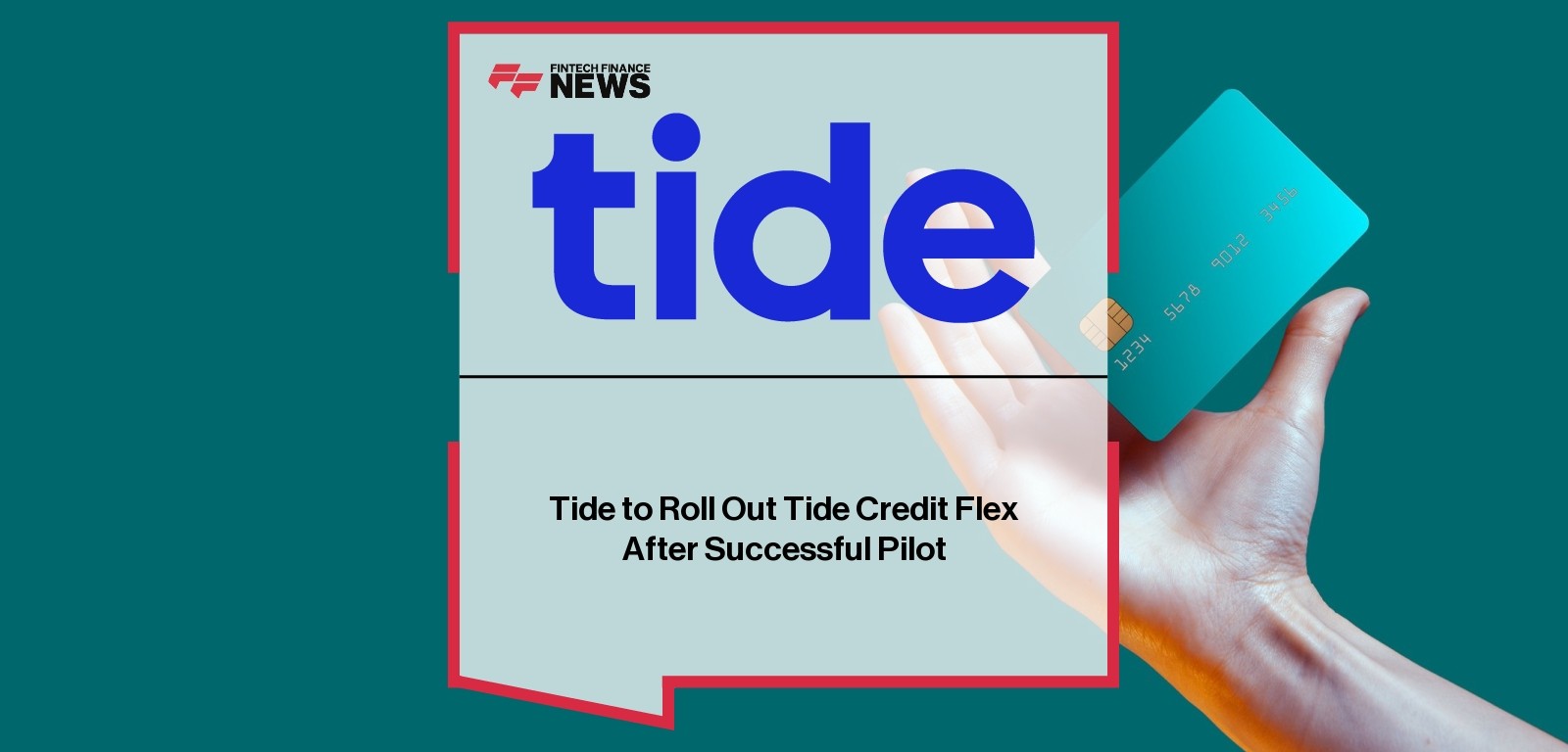 Tide to Roll Out Tide Credit Flex After Successful Pilot