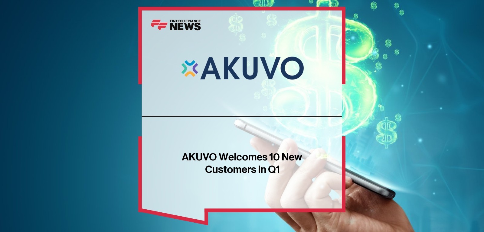 AKUVO Welcomes 10 New Customers in Q1
