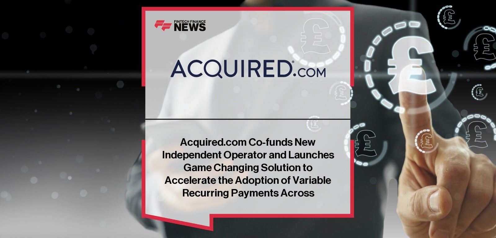 Acquired.com Co-funds New Independent Operator and Launches Game Changing Solution to Accelerate the Adoption of Variable Rec