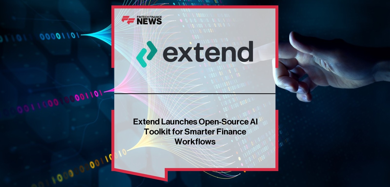 Extend Launches Open-Source AI Toolkit for Smarter Finance Workflows