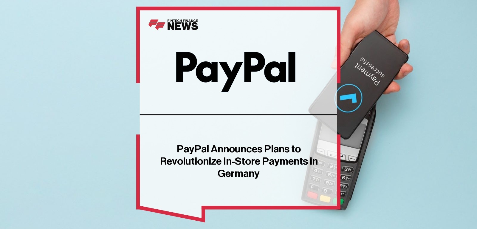 PayPal Announces Plans to Revolutionize In-Store Payments in Germany