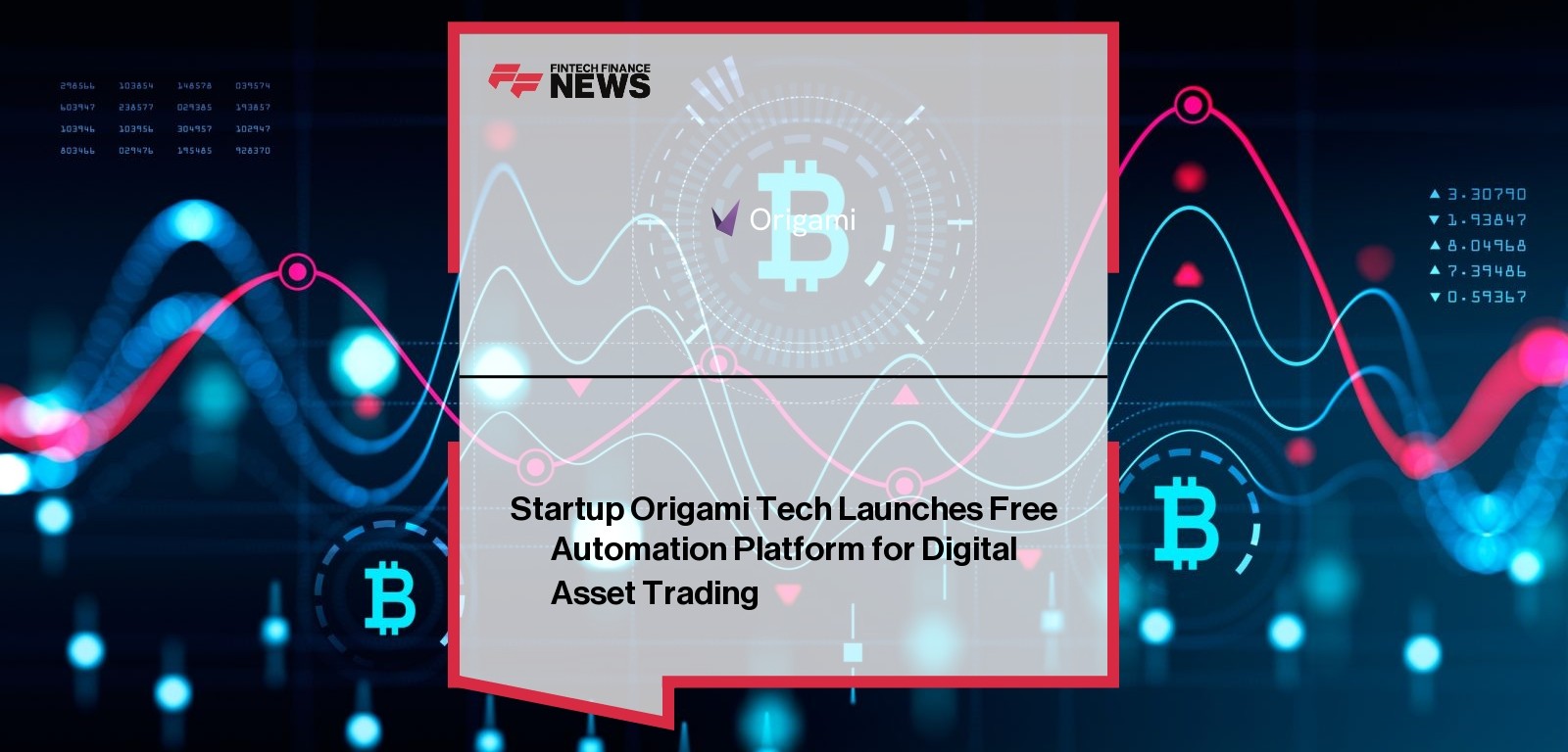 Startup Origami Tech Launches Free Automation Platform for Digital
Asset Trading