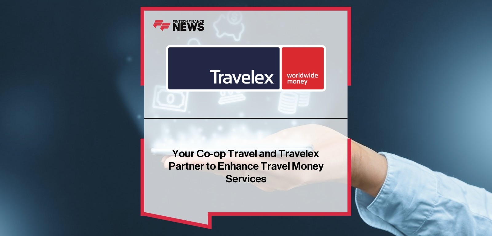 Your Co-op Travel and Travelex Partner to Enhance Travel Money Services