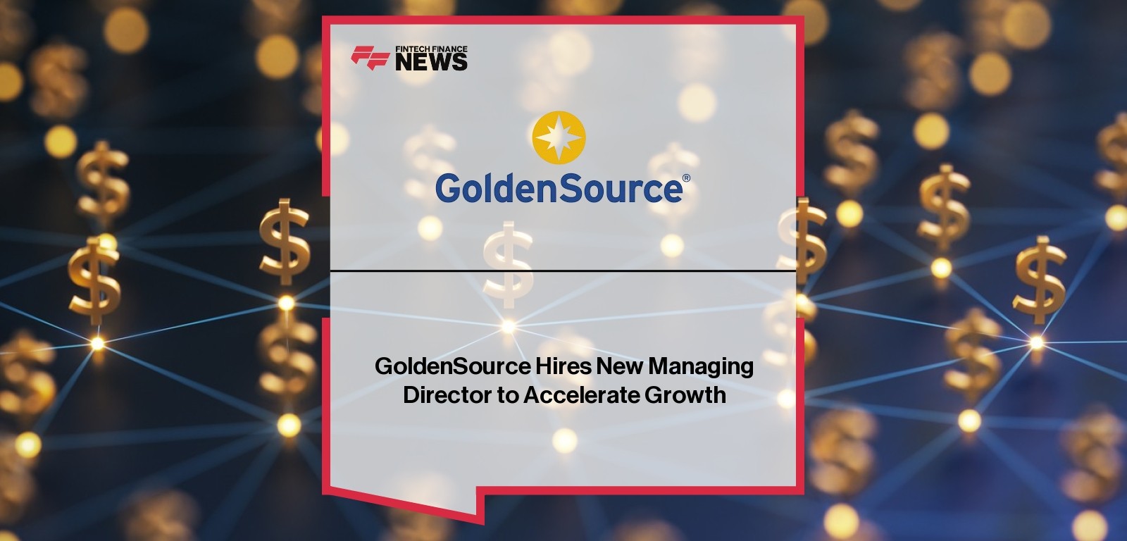 GoldenSource Hires New Managing Director to Accelerate Growth
