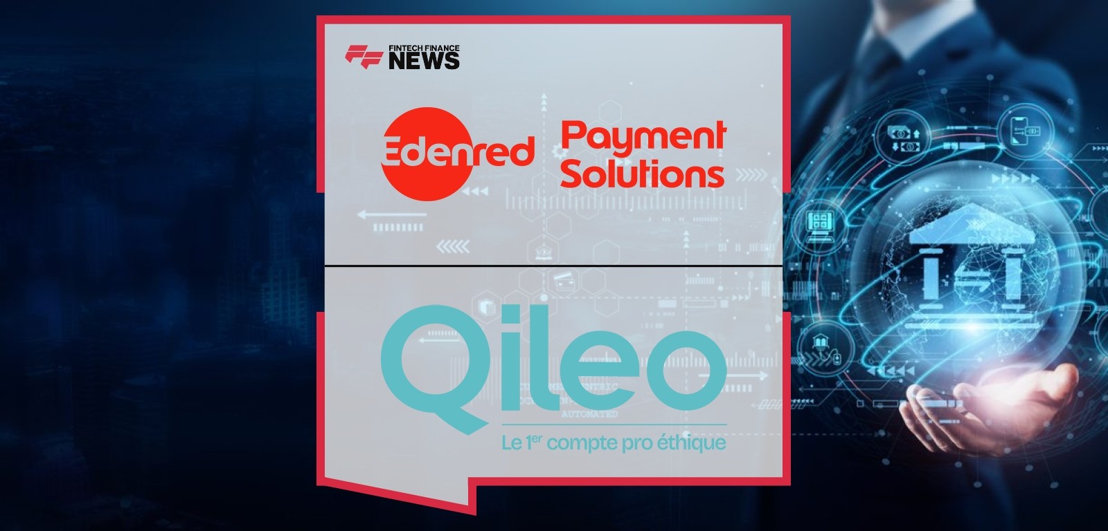 Edenred Payment Solutions Supports Qileo in Making Corporate Accounts More Responsible in France