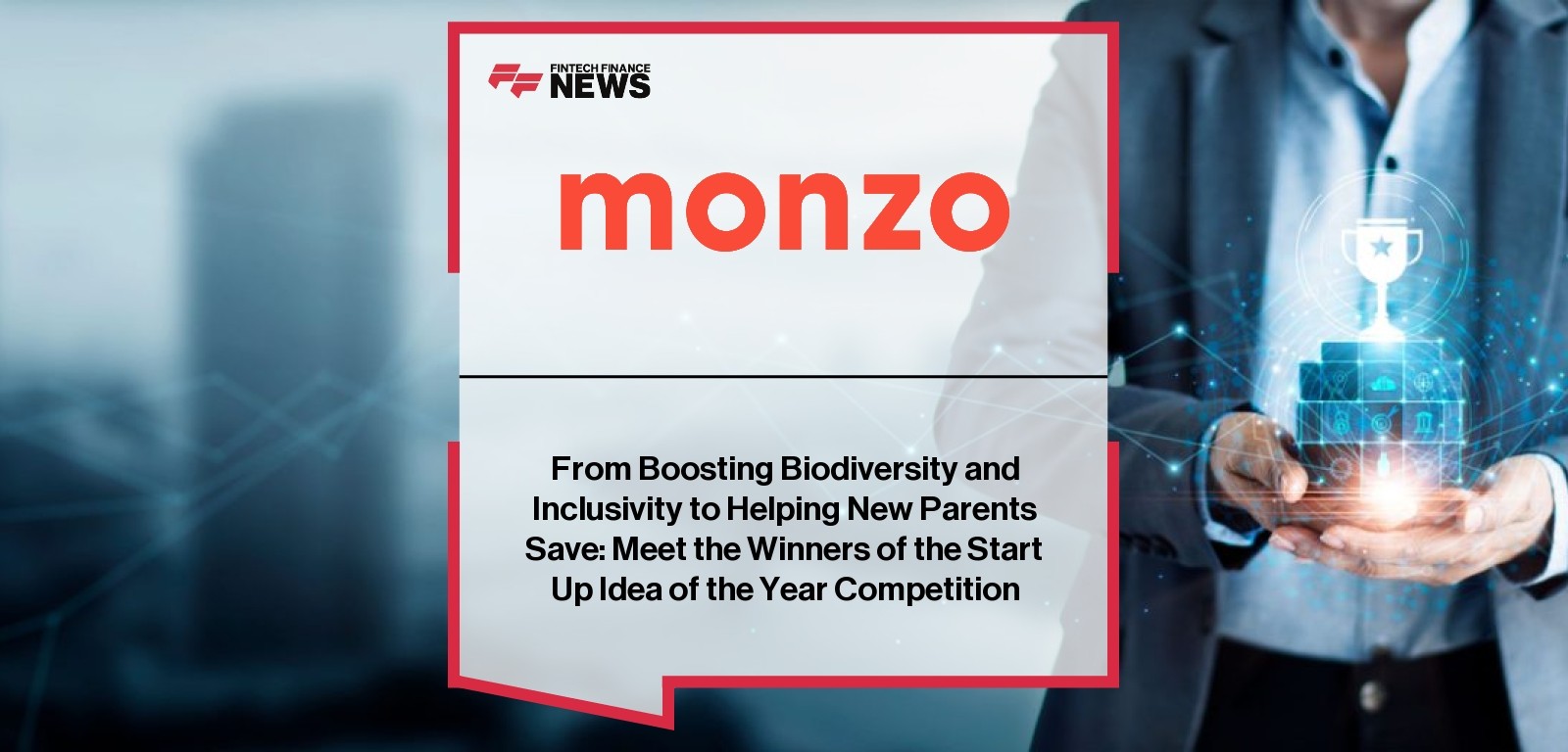 From Boosting Biodiversity and Inclusivity to Helping New Parents Save: Meet the Winners of the Start Up Idea of the Year Com