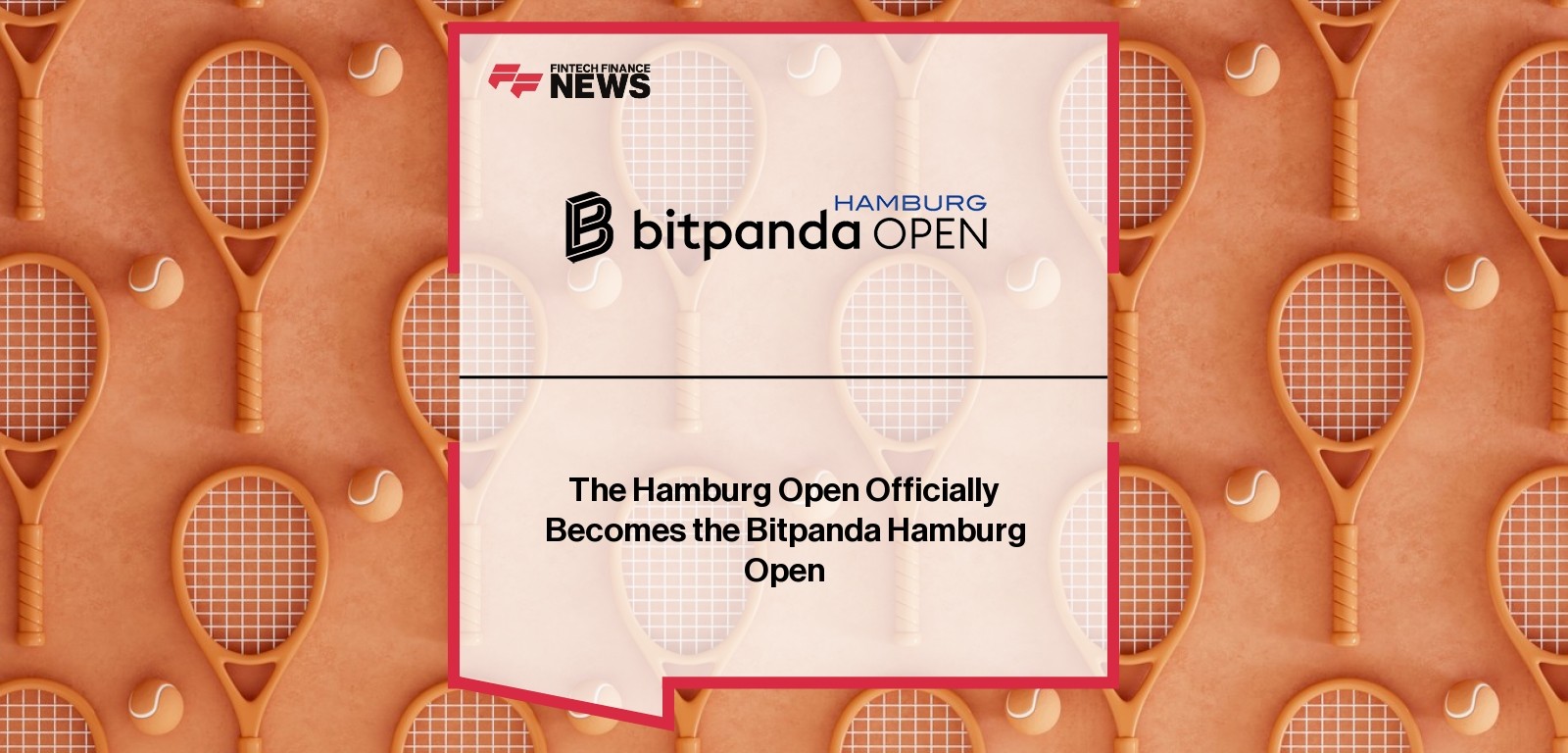 The Hamburg Open Officially Becomes the Bitpanda Hamburg Open