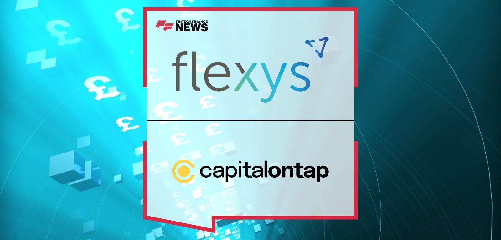 Flexys Partners With Capital on Tap to Transform Debt Collection Through Enhanced Customer Self-Service