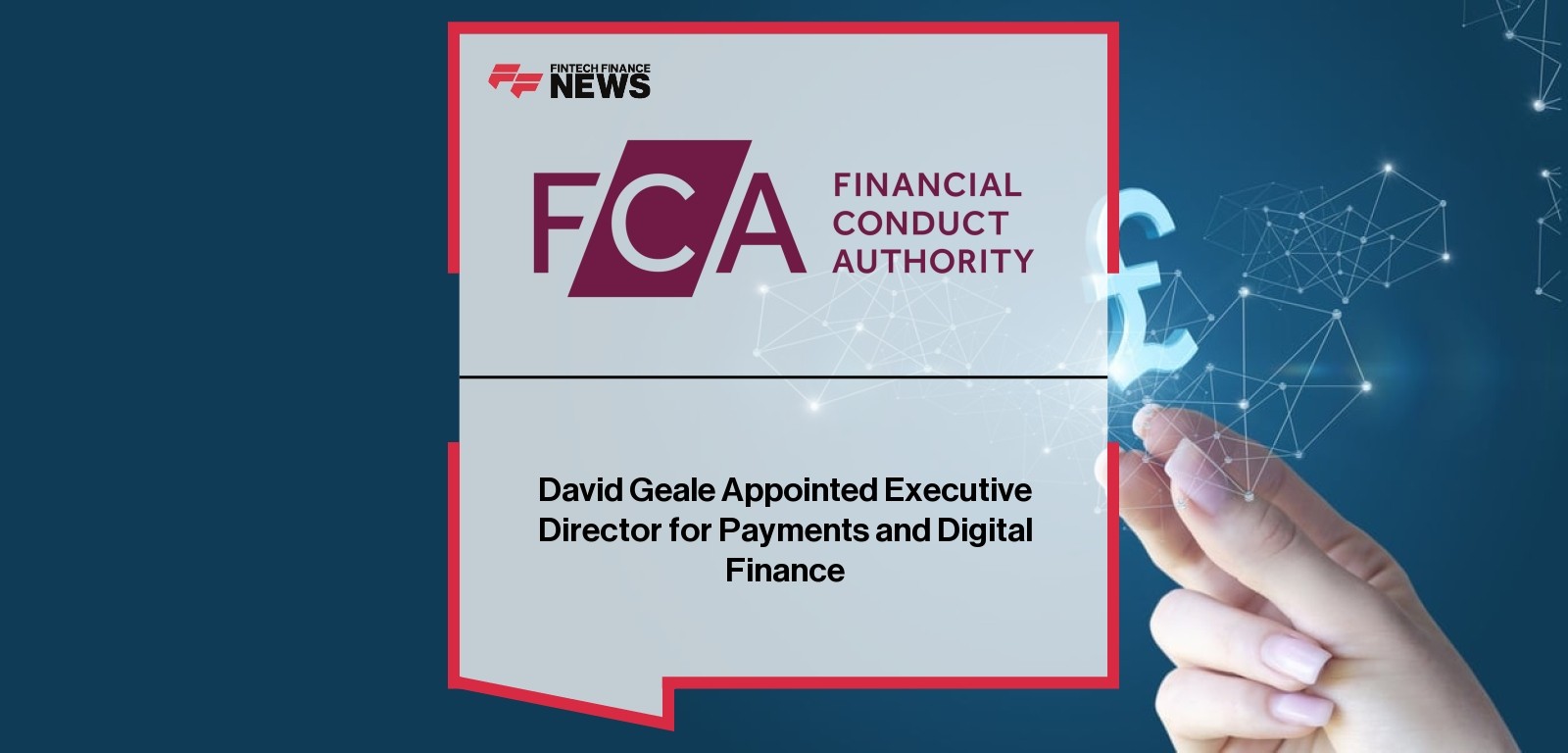 David Geale Appointed Executive Director for Payments and Digital Finance