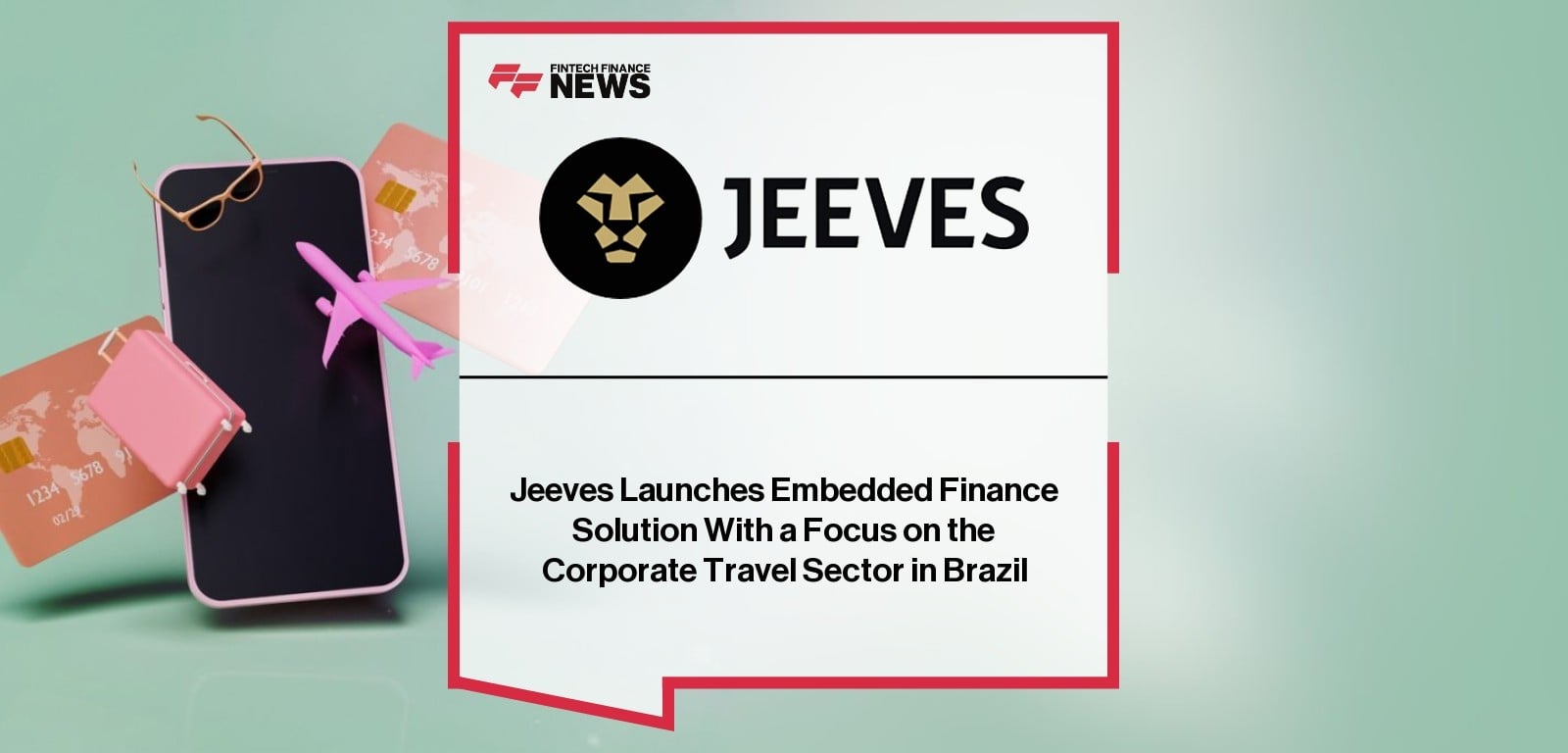 Jeeves Launches Embedded Finance Solution With a Focus on the Corporate Travel Sector in Brazil