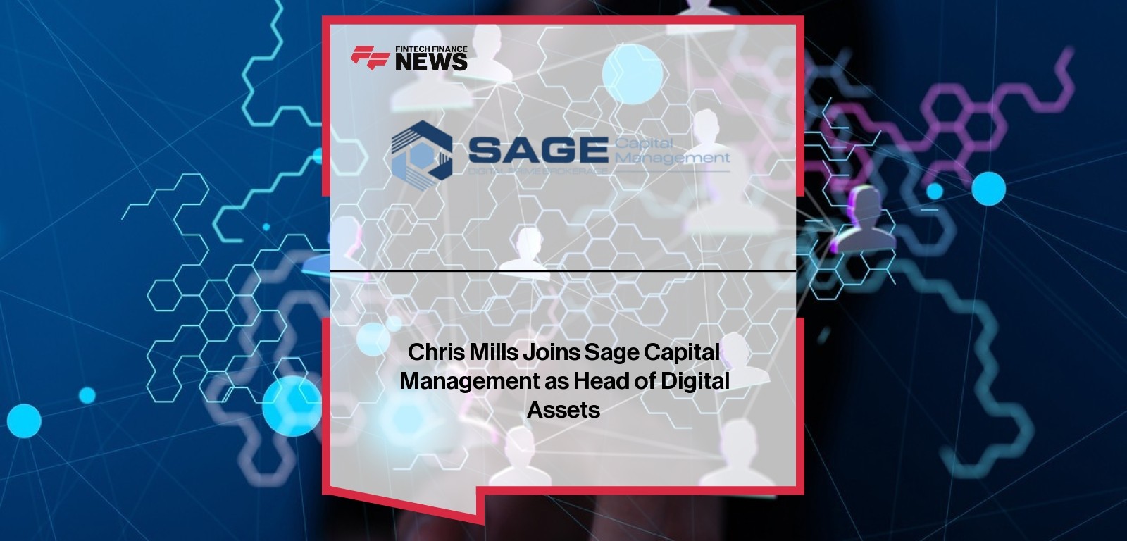 Chris Mills Joins Sage Capital Management as Head of Digital Assets