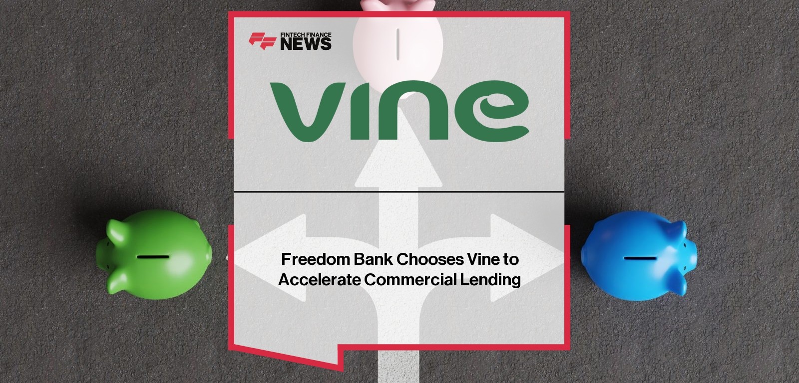 Freedom Bank Chooses Vine to Accelerate Commercial Lending