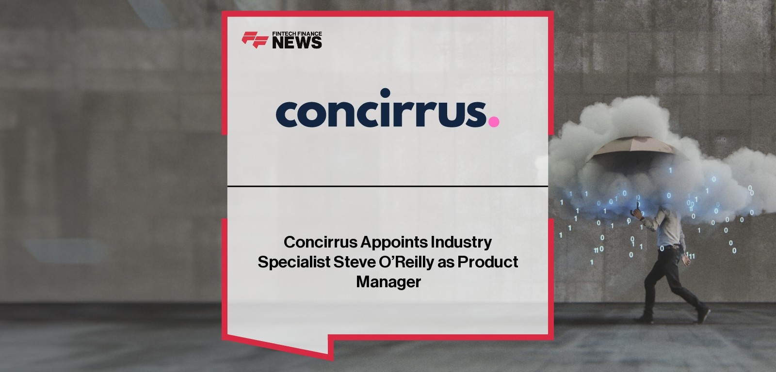 Concirrus Appoints Industry Specialist Steve O'Reilly as Product Manager