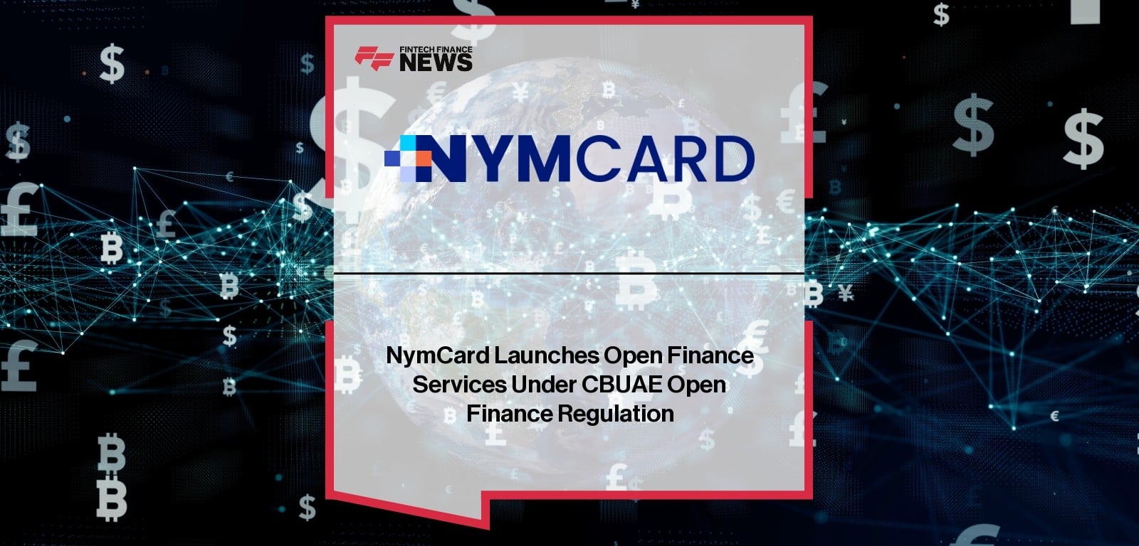NymCard Launches Open Finance Services Under CBUAE Open Finance Regulation