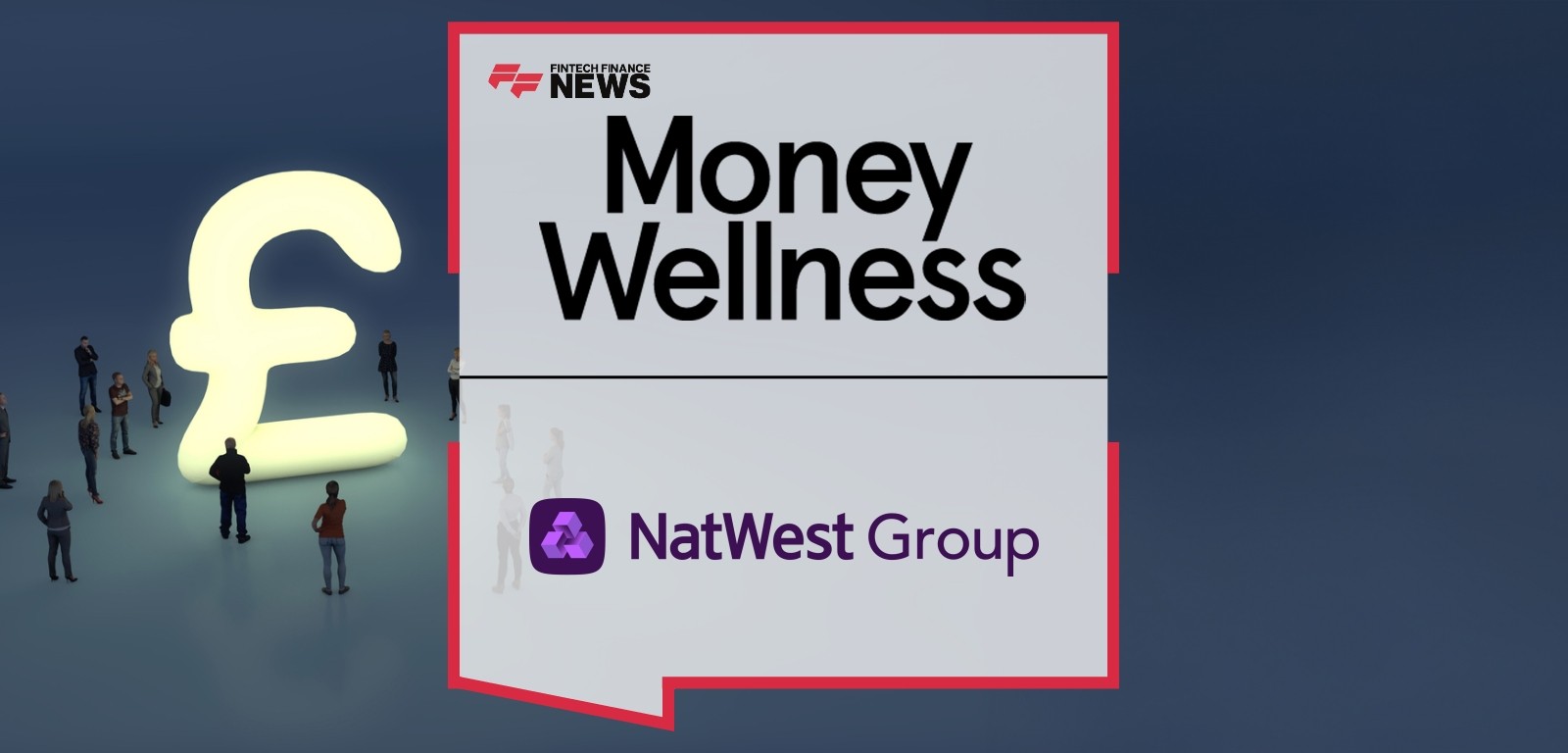 Money Wellness Announces Partnership with NatWest Group