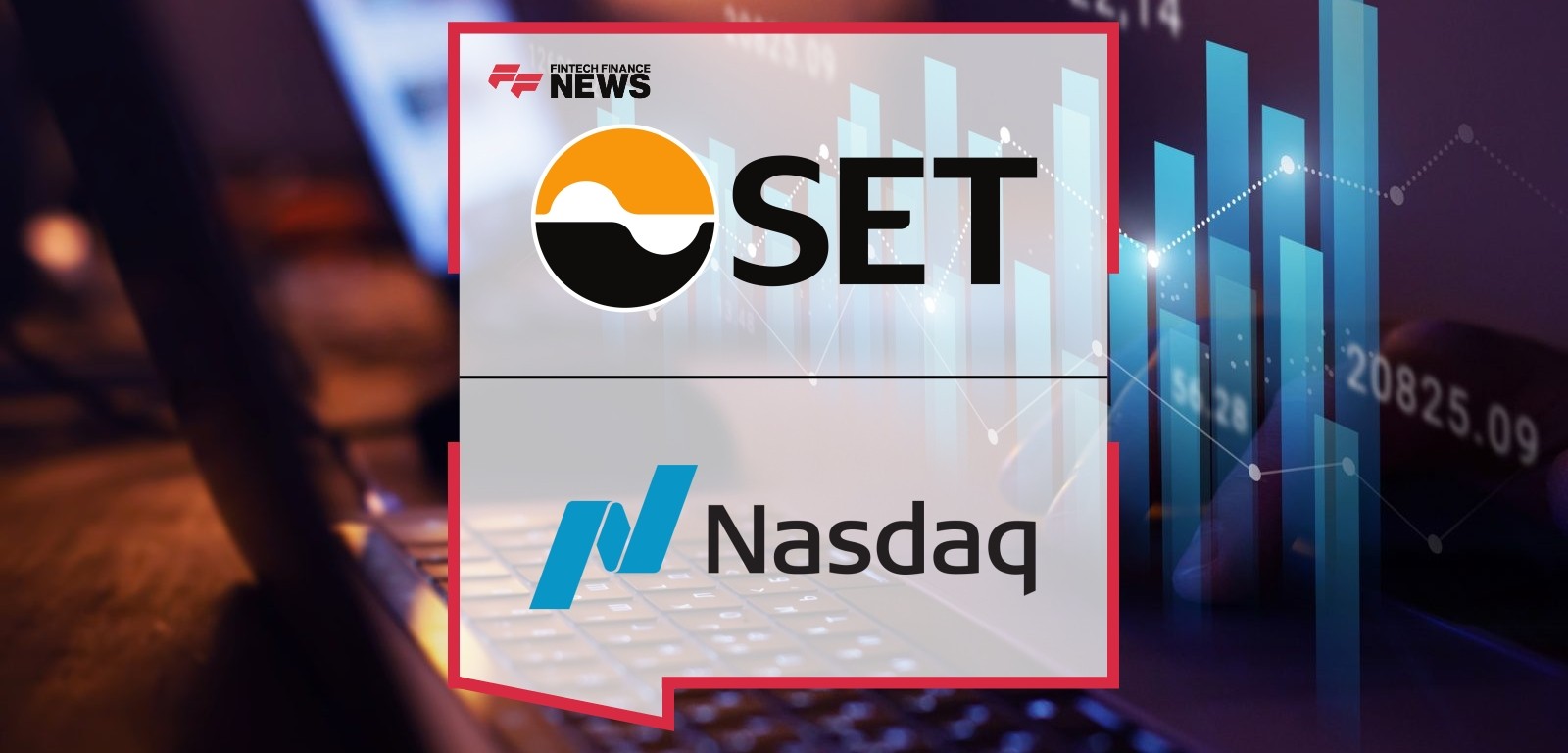 The Stock Exchange of Thailand Expands Strategic Partnership With Nasdaq to Modernize Capital Market Ecosystem