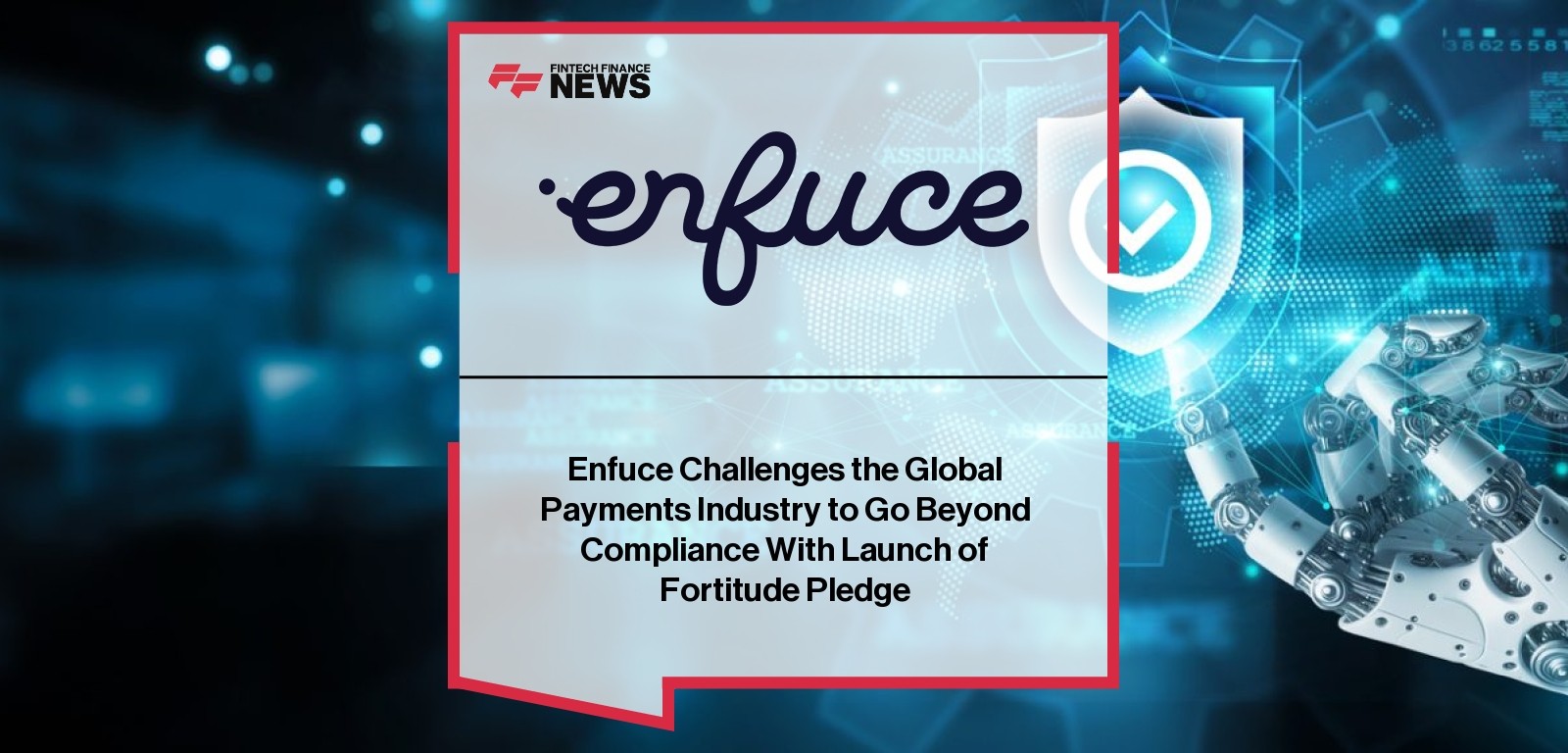 Enfuce Challenges the Global Payments Industry to Go Beyond Compliance With Launch of Fortitude Pledge