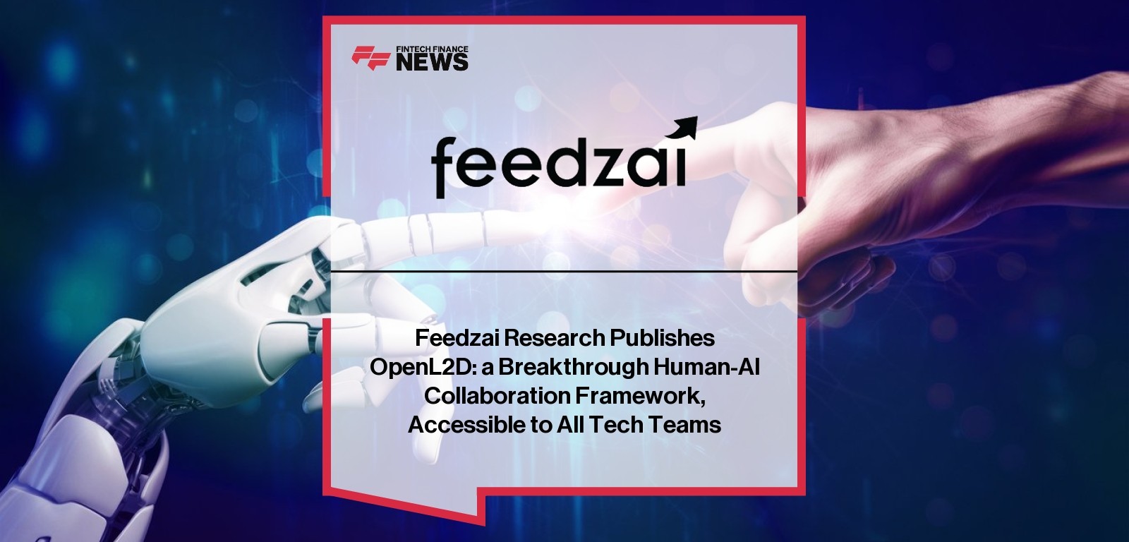 Feedzai Research Publishes OpenL2D: a Breakthrough Human-AI Collaboration Framework, Accessible to All Tech Teams