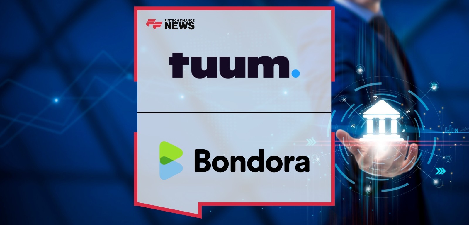 Tuum Selected by Bondora to Power Lending Transformation and Explore Path Toward a Pan-European Digital Bank
