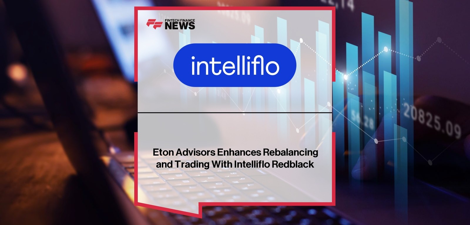 Eton Advisors Enhances Rebalancing and Trading With Intelliflo Redblack