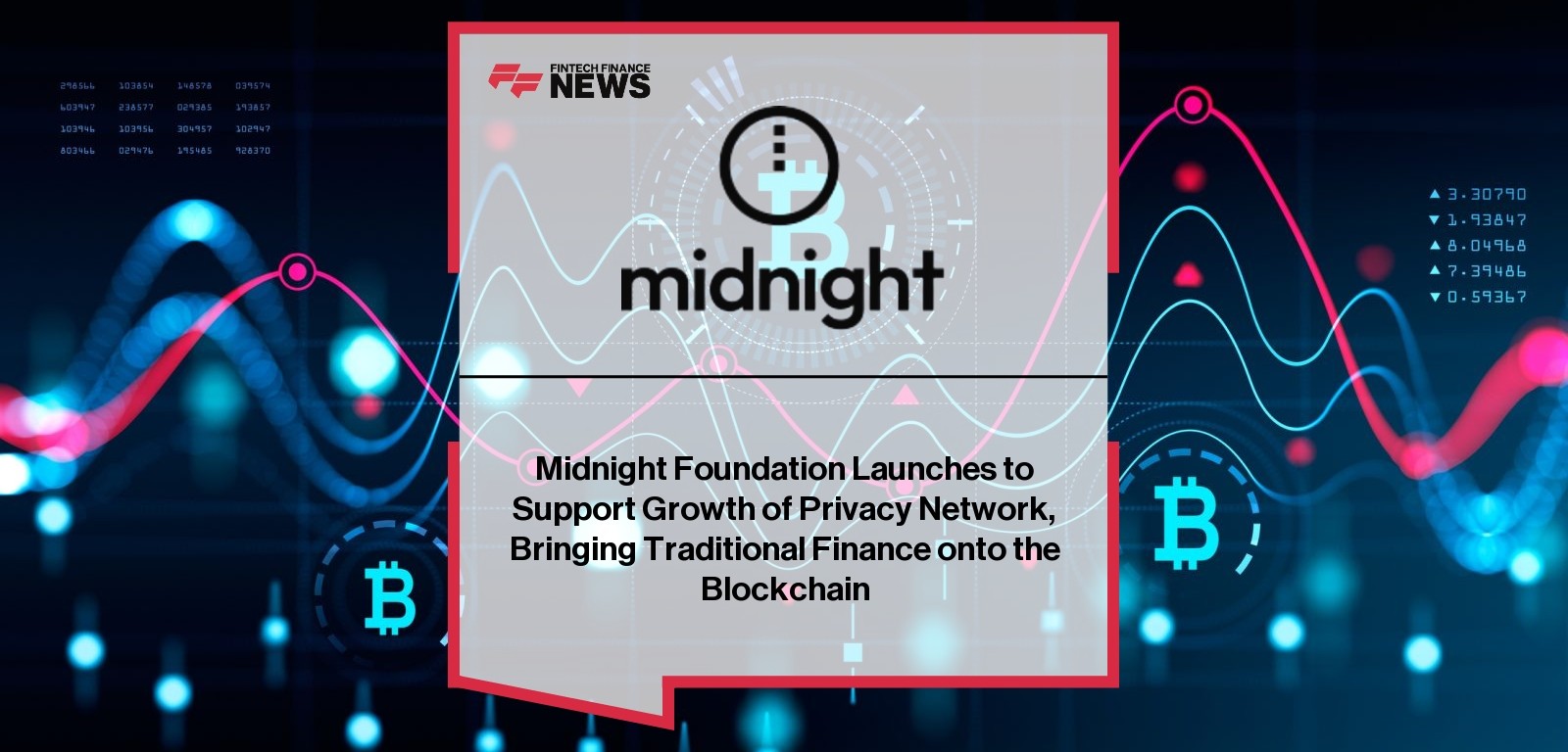 Midnight Foundation Launches to Support Growth of Privacy Network, Bringing Traditional Finance onto the Blockchain