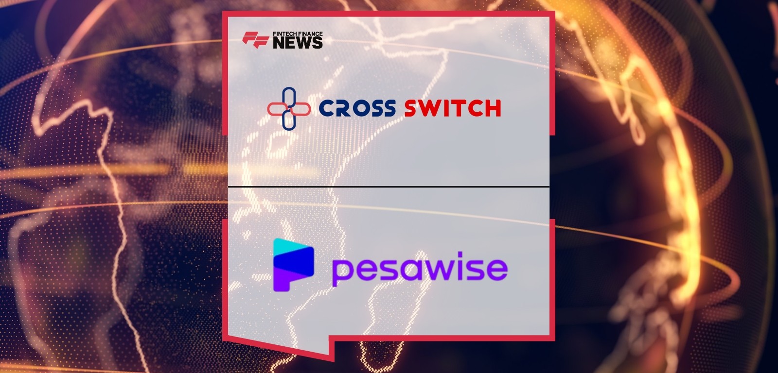 Cross Switch Bolsters African Footprint with Strategic Partnership with Pesawise, Kenya