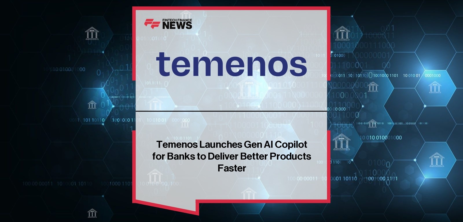 Temenos Launches Gen AI Copilot for Banks to Deliver Better Products Faster