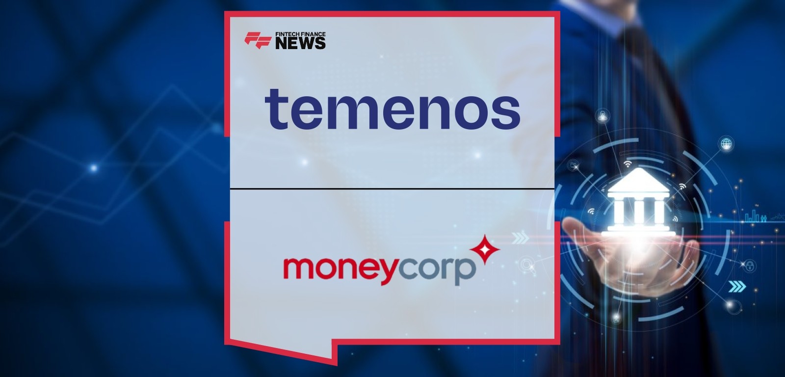 UK’s Moneycorp Selects Temenos SaaS to Scale Global Business