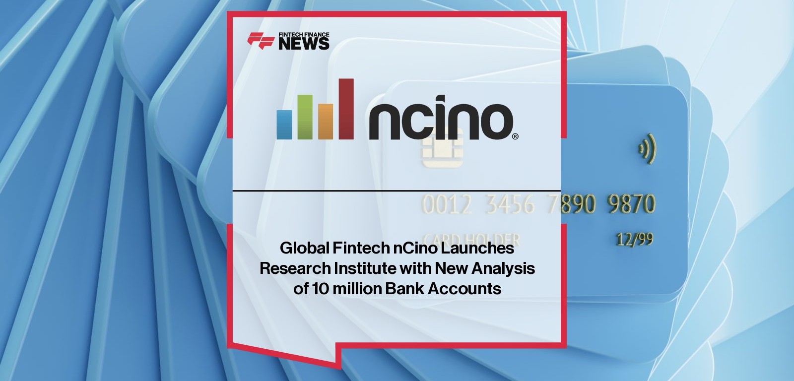 Global Fintech nCino Launches Research Institute with New Analysis of 10 million Bank Accounts