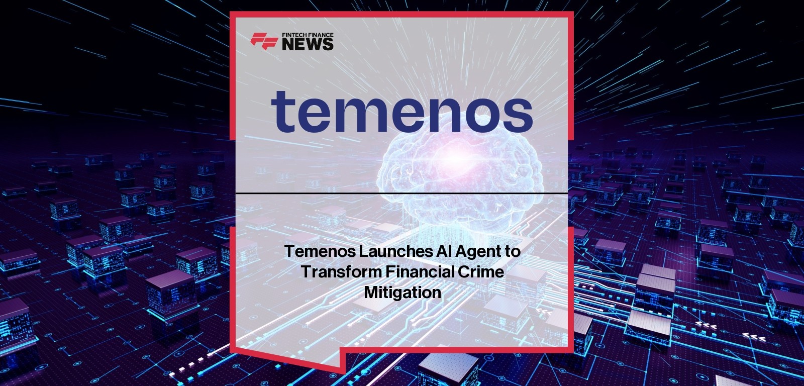 Temenos Launches AI Agent to Transform Financial Crime Mitigation