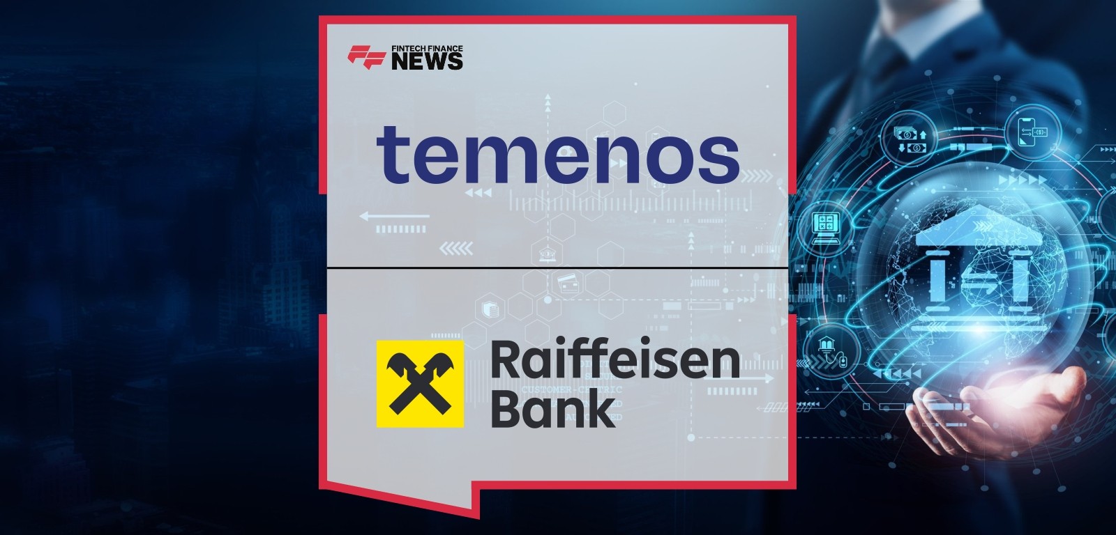 Raiffeisen Bank Goes Live With Temenos Core in Bosnia-Herzegovina