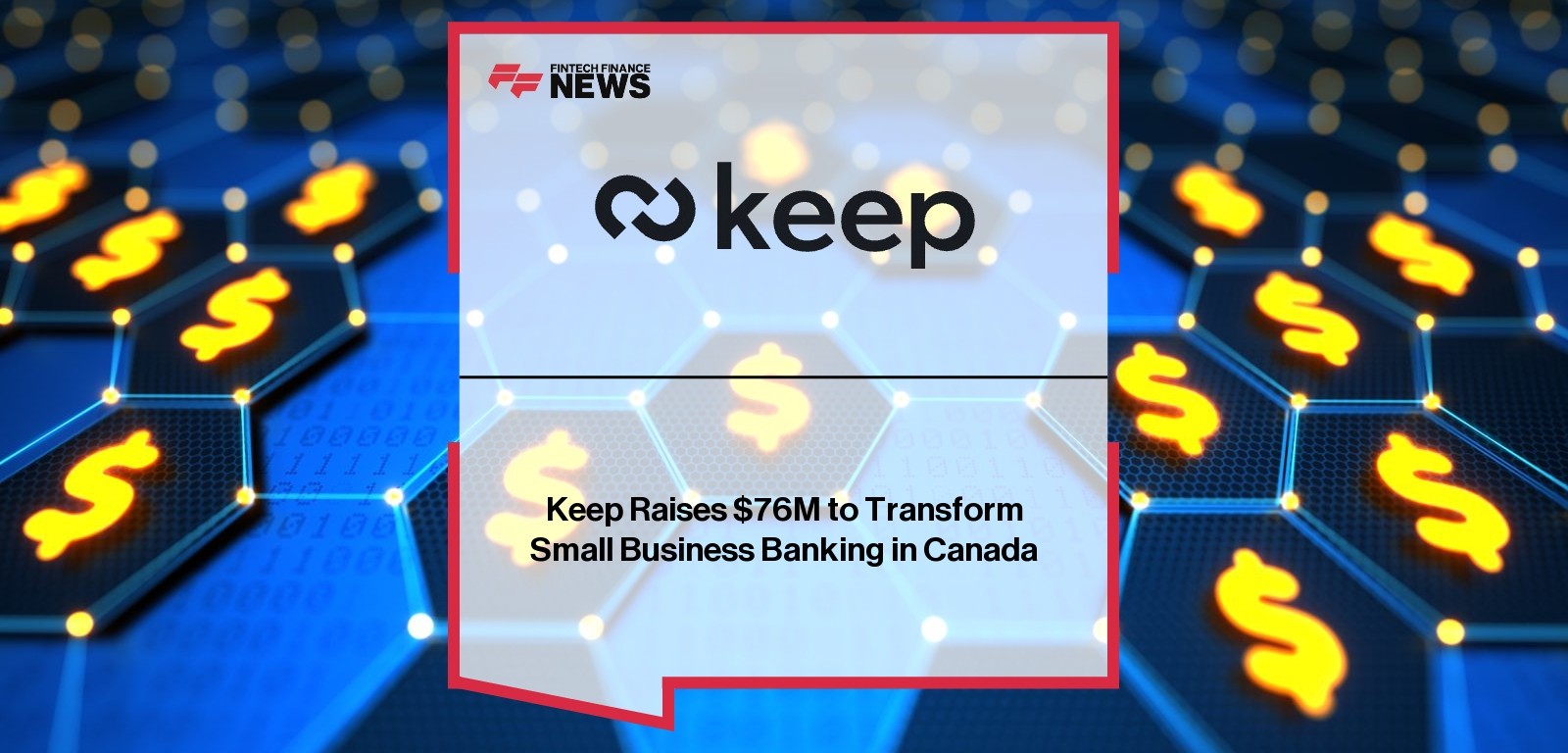 Keep Raises $76M to Transform Small Business Banking in Canada