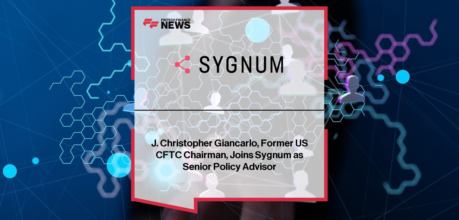 J. Christopher Giancarlo, Former US CFTC Chairman, Joins Sygnum as Senior Policy Advisor