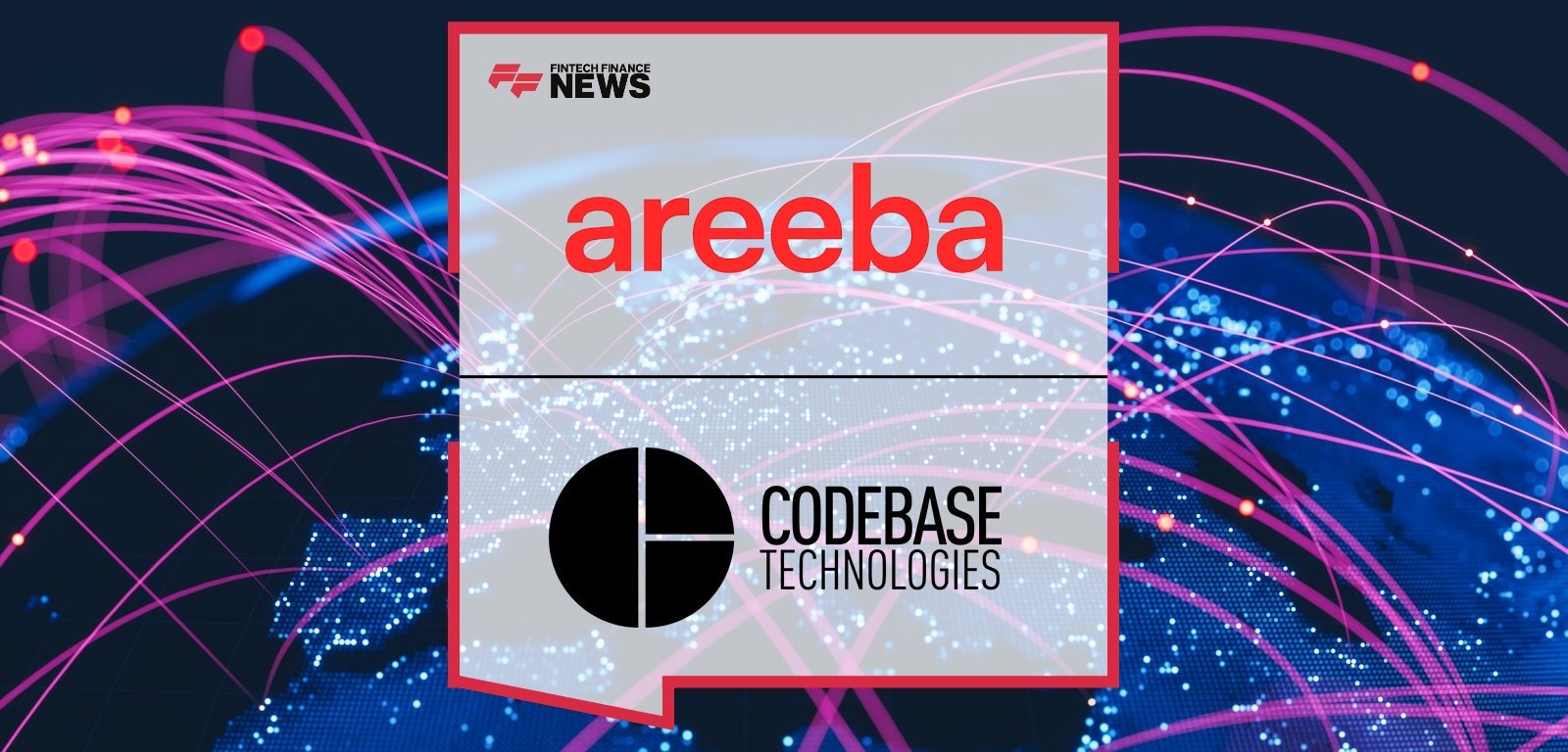 areeba and Codebase Technologies Partnership to Address Rising Demand for Banking-as-a-Service Across the Middle East