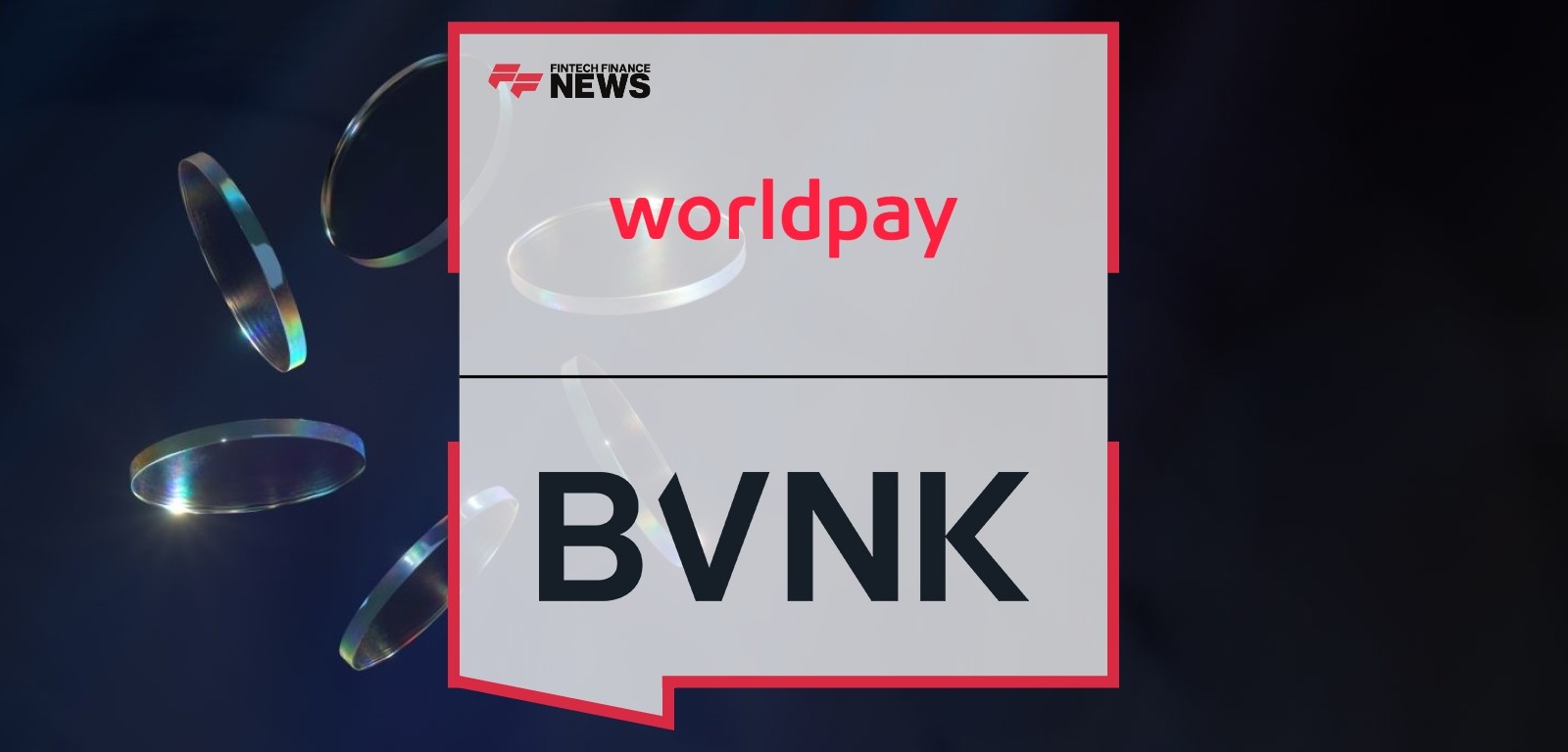 Worldpay to Enable Stablecoin Payouts for Global Businesses in Collaboration with BVNK