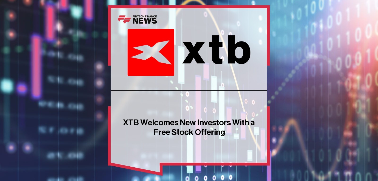 XTB Welcomes New Investors With a Free Stock Offering
