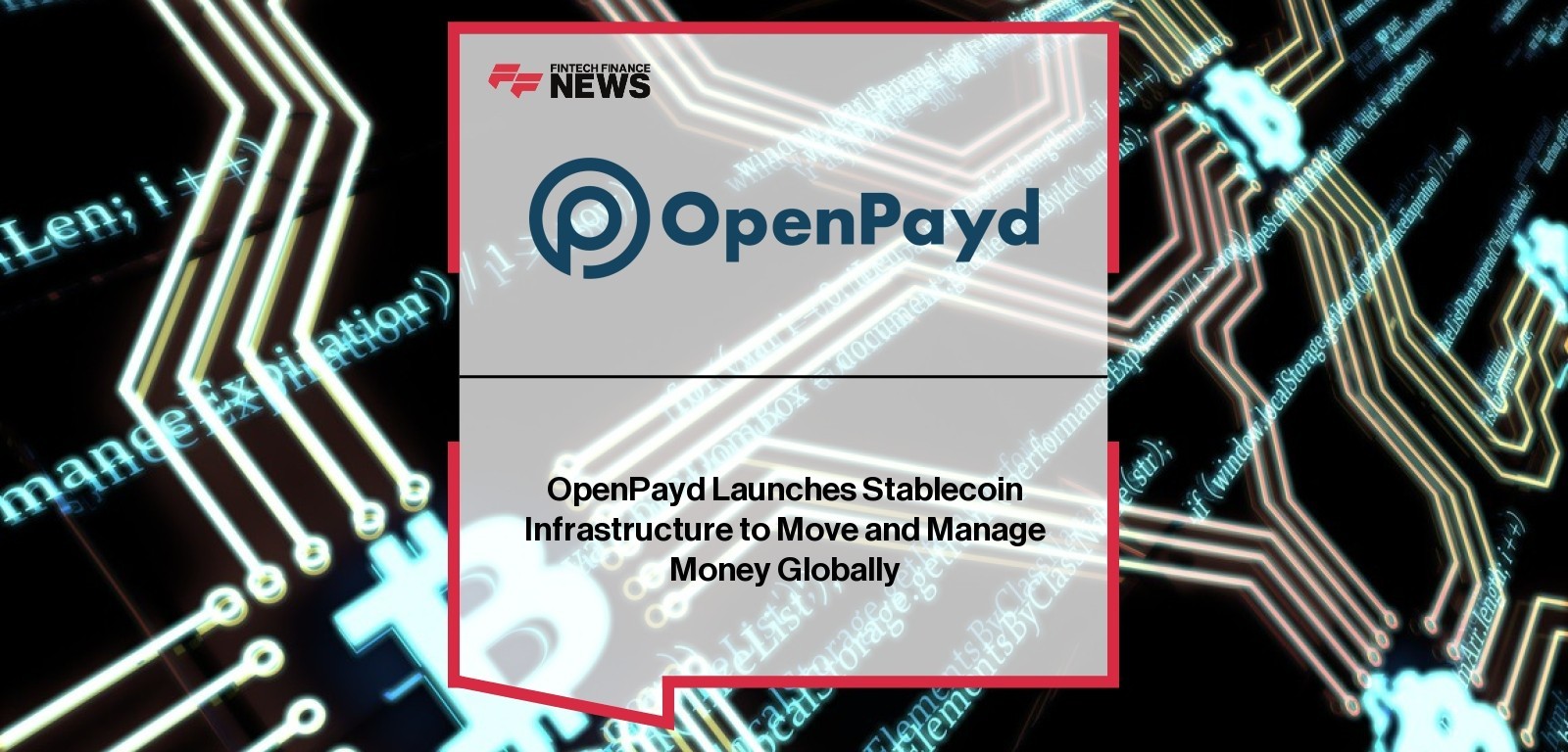 OpenPayd Launches Stablecoin Infrastructure to Move and Manage Money Globally