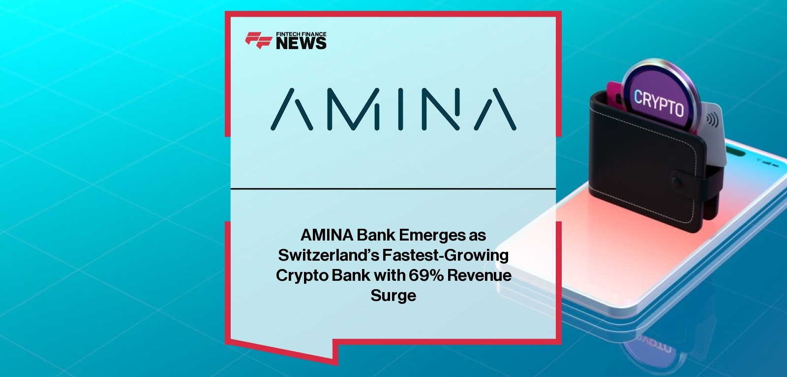 AMINA Bank Emerges as Switzerland's Fastest-Growing Crypto Bank with 69% Revenue Surge