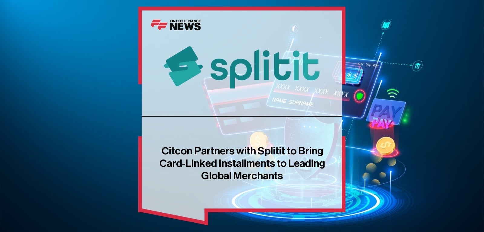 Citcon Partners with Splitit to Bring Card-Linked Installments to Leading Global Merchants