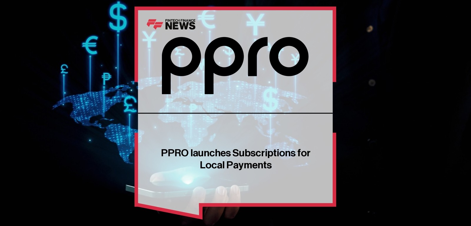 PPRO launches Subscriptions for Local Payments