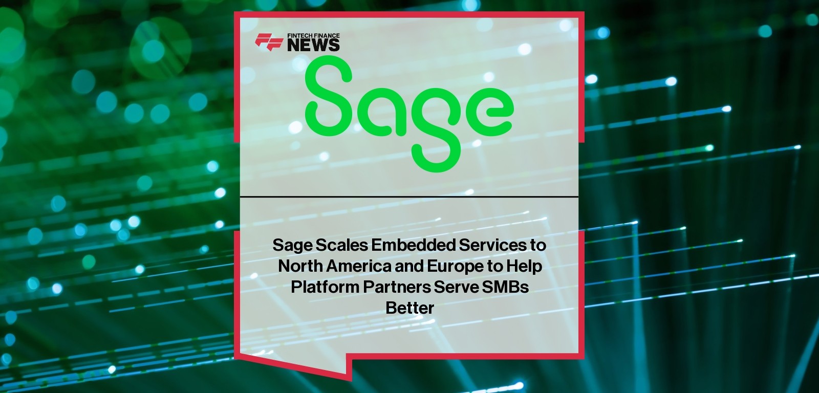 Sage Scales Embedded Services to North America and Europe to Help Platform Partners Serve SMBs Better