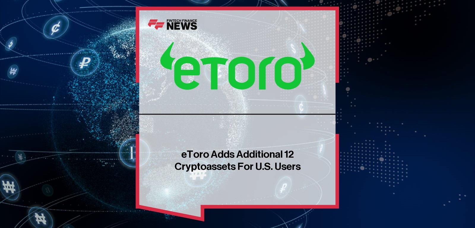 eToro Adds Additional 12 Cryptoassets For U.S. Users
