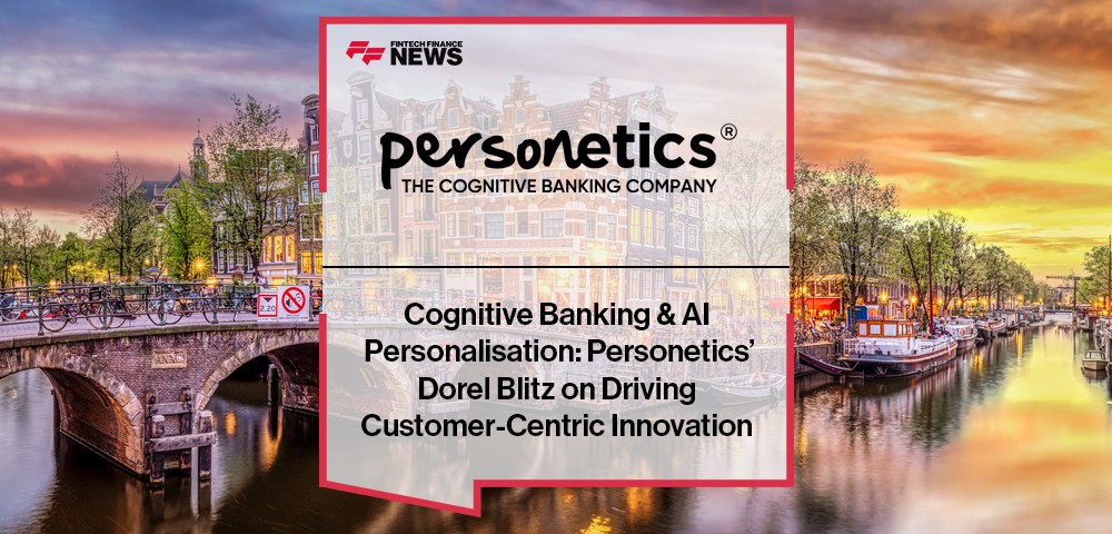 Dorel Blitz from Personetics discusses cognitive banking, AI personalisation, and data-driven customer engagement in financial services.