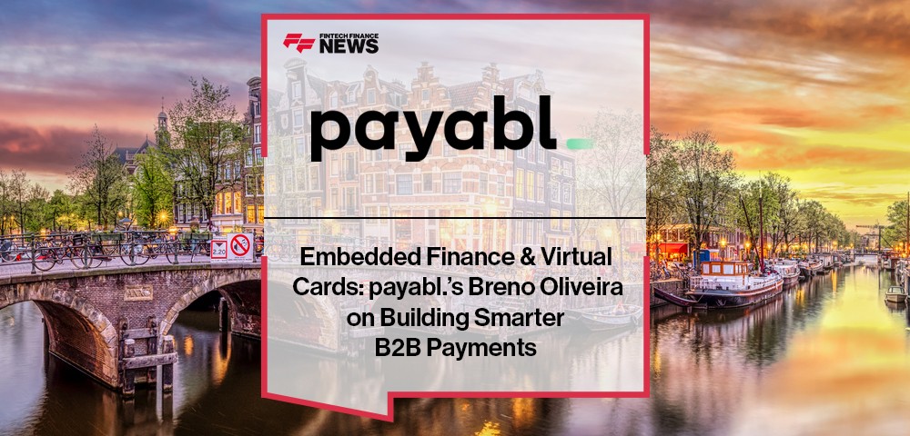 payabl. Head of Product Breno Oliveira discusses Embedded Finance, virtual cards, and payabl. One platform strategy for B2B payments at Money20/20 Europe 2025.