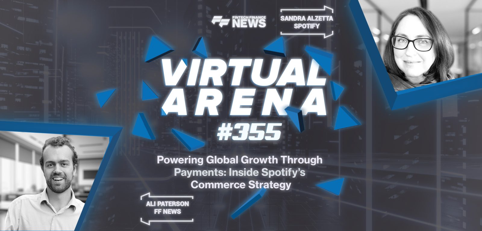 Powering Global Growth Through Payments: Inside Spotify’s Commerce Strategy | Spotify | FF Virtual Arena #355