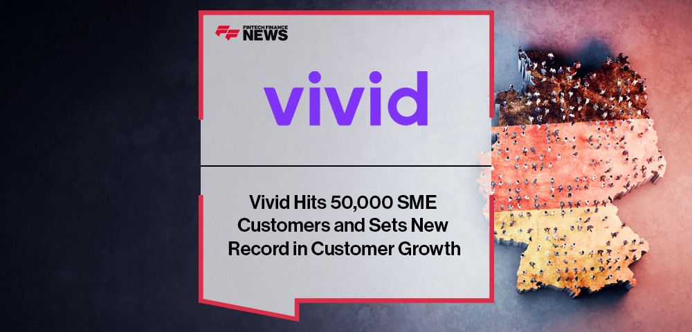 Vivid Hits 50,000 SME Customers and Sets New Record in Customer Growth