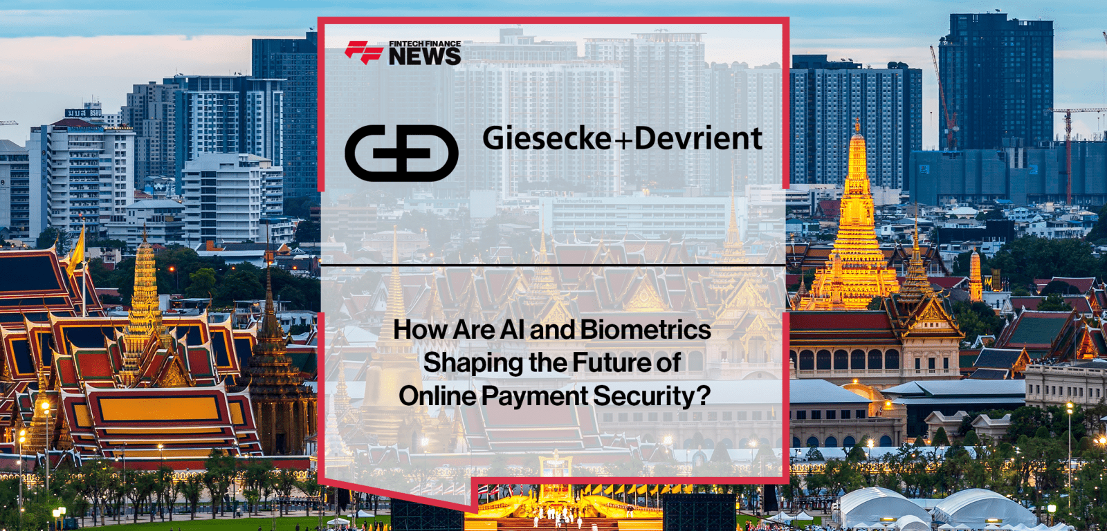 Nicholas from Giesecke+Devrient and Peter from Omise discuss AI, biometrics, and passkey authentication for secure online payments and 3D Secure evolution.