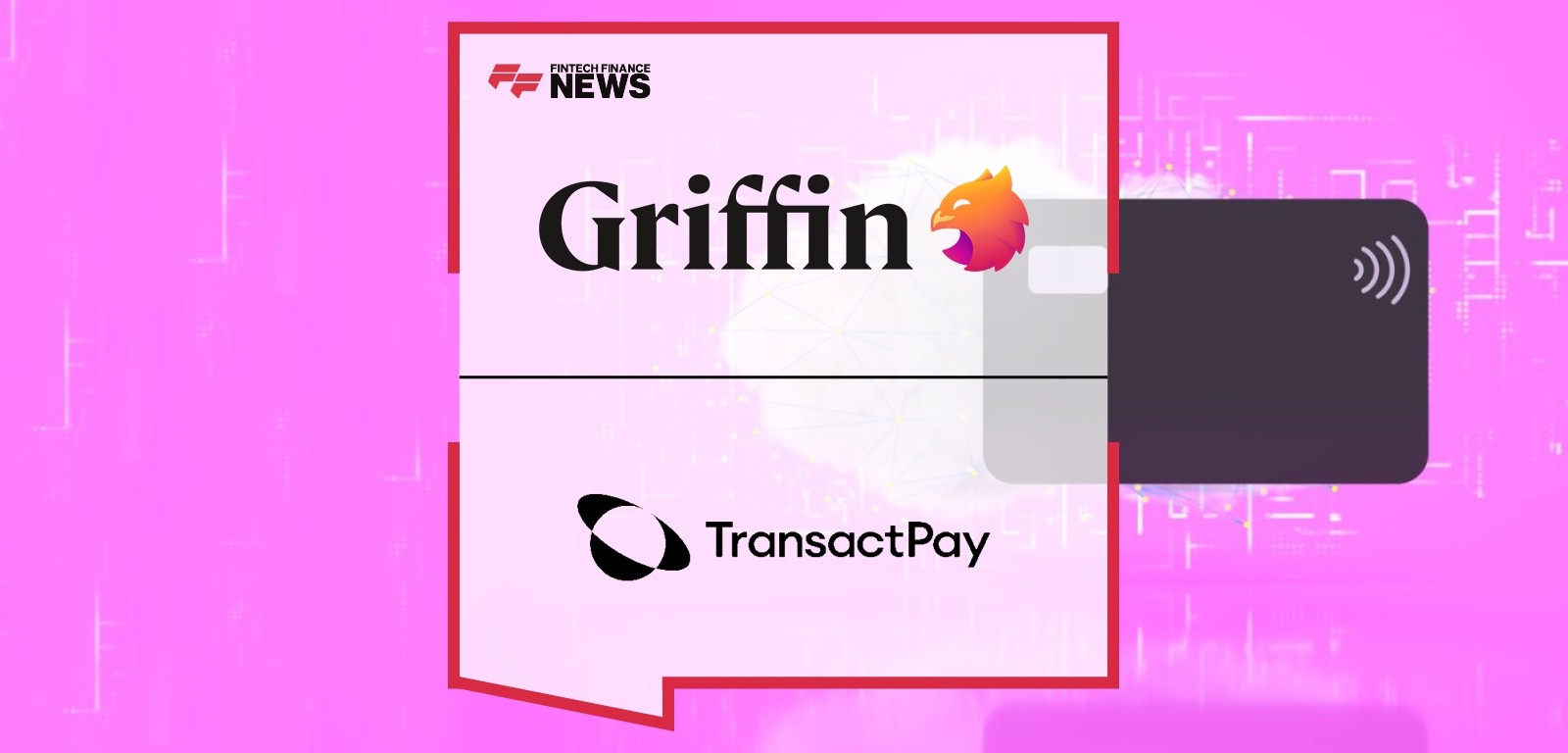 TransactPay Partners With Griffin to Enhance Its Customer Proposition
