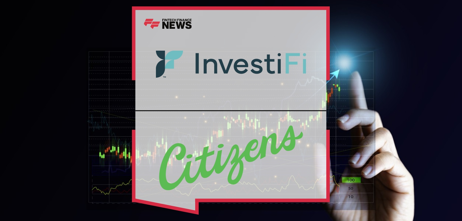 Citizens Bank of Edmond Expands Digital Capabilities Through Strategic Partnership With InvestiFi